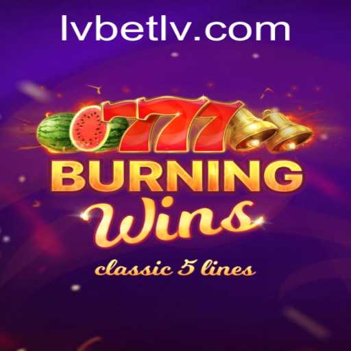 Exploring the Exciting World of 'BurningWins' on LVBET